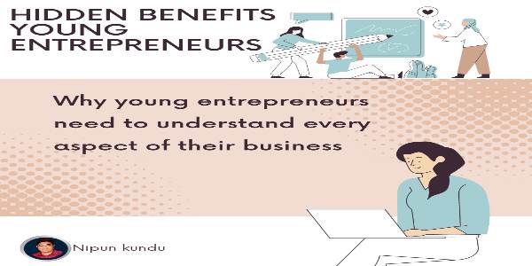 Entrepreneurial Knowledge Hidden Benefits Young Entrepreneurs